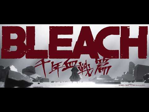 TVアニメ『BLEACH 千年血戦篇-相剋譚-』最終回スペシャルオープニングムービー